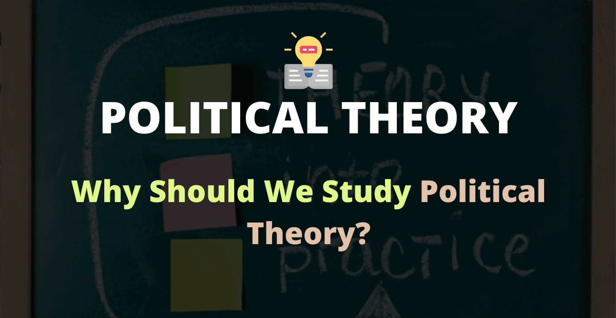 what-is-political-theory-and-why-should-we-study-it