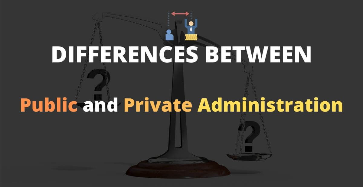 differences between public and private administration
