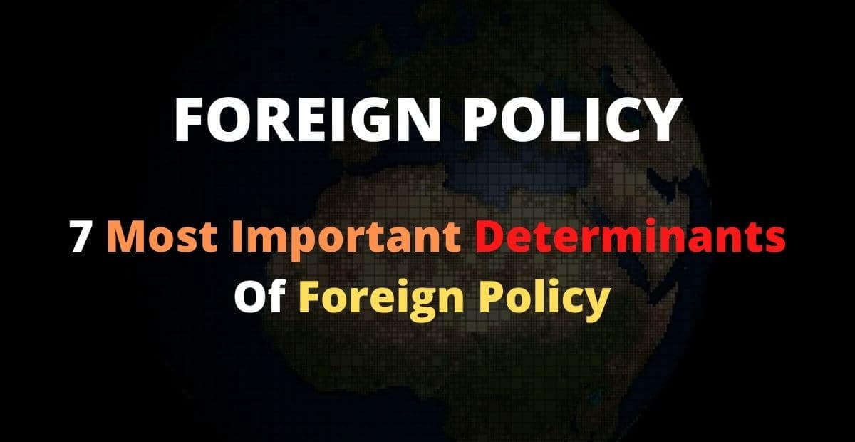 Determinants of foreign policy