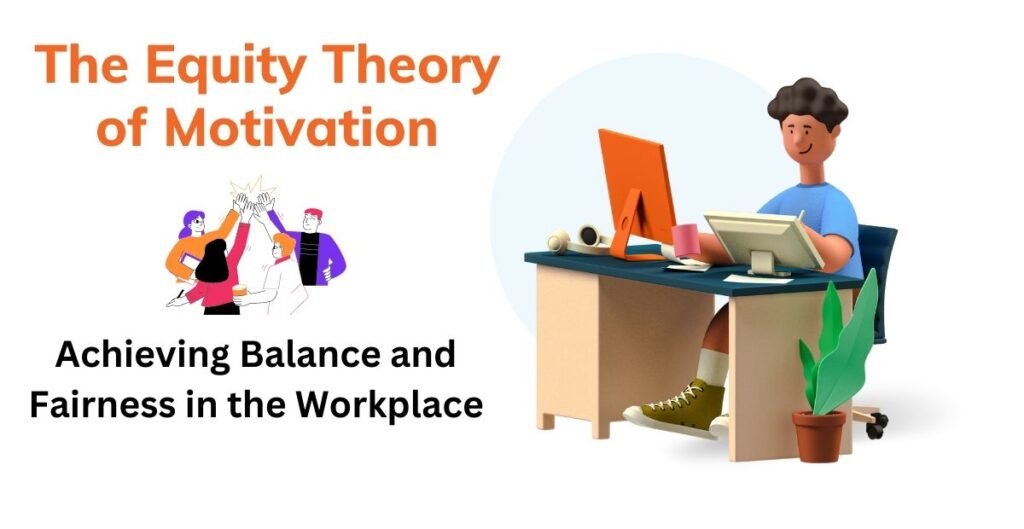 Equity Theory of Motivation
