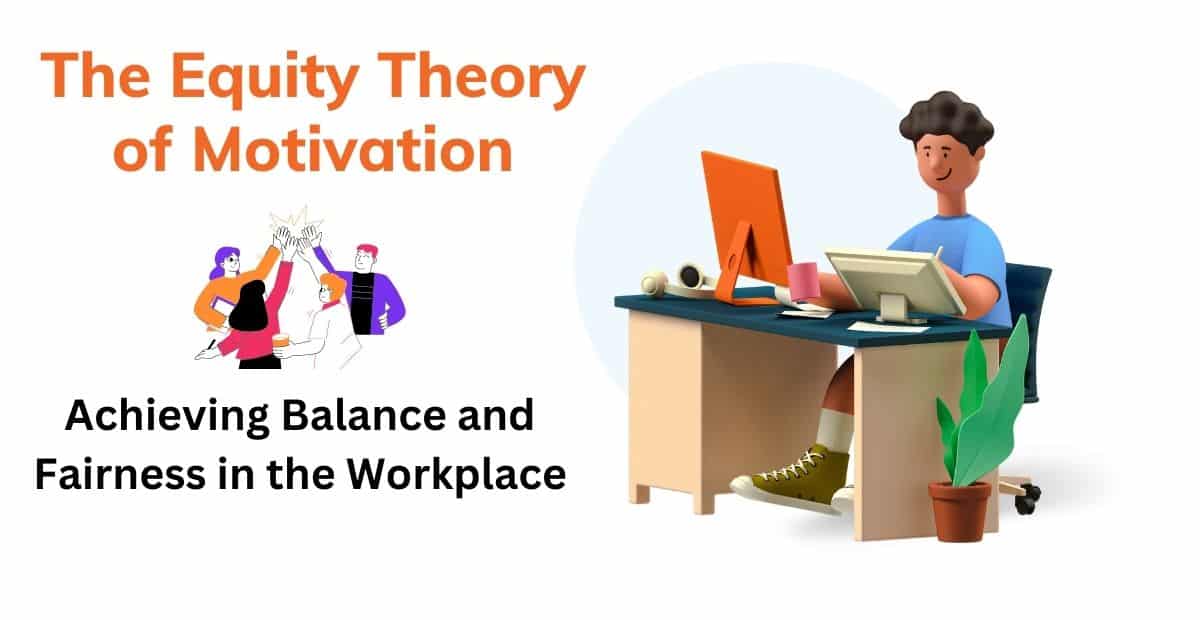 Equity Theory of Motivation