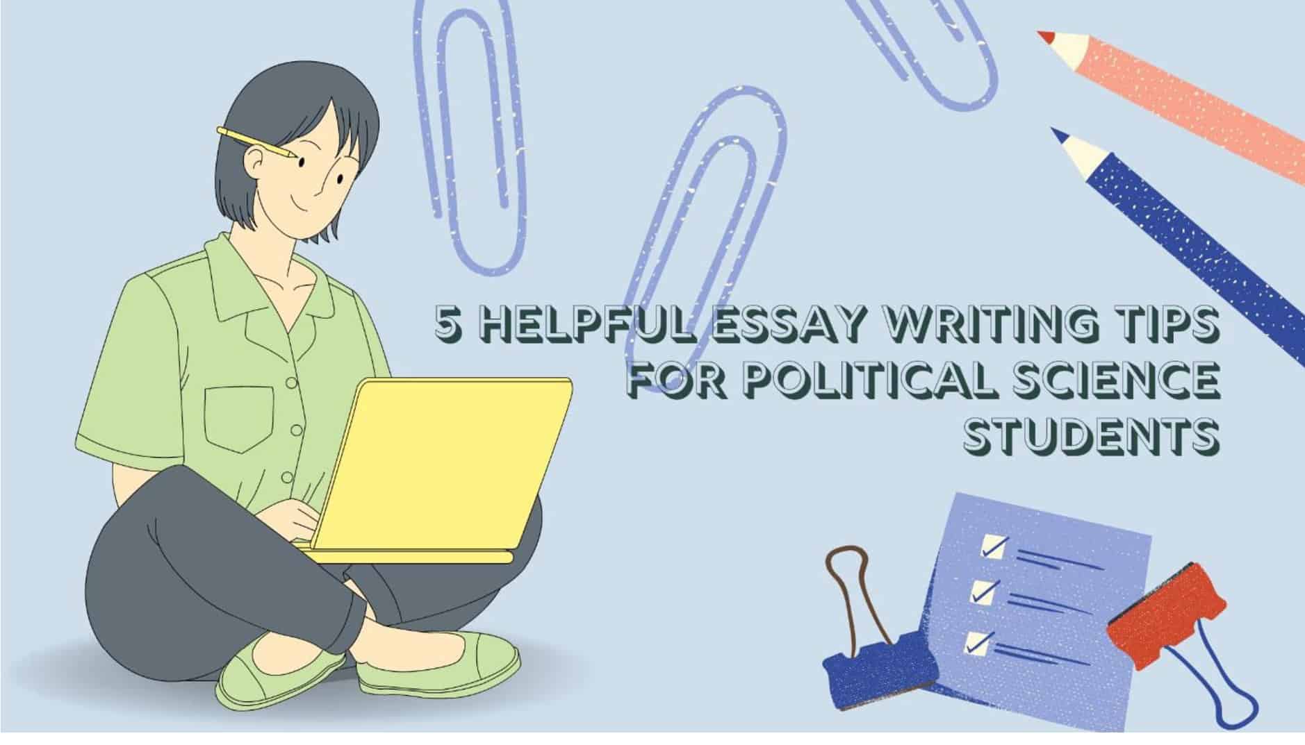 Essay Writing Tips for Political Science Students